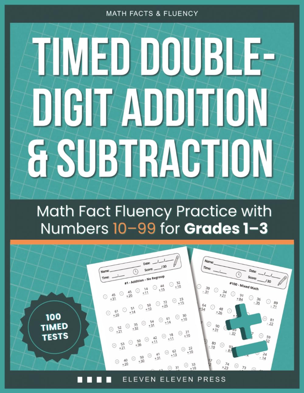 Timed Double-Digit Addition & Subtraction: Math Fact Fluency Practice with Numbers 10–99 for Grades 1–3 (Math Facts & Fluency Series)