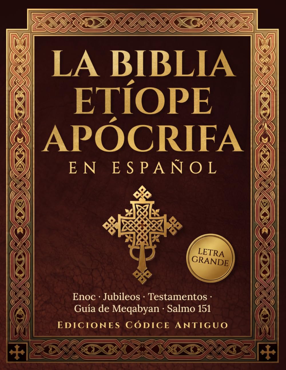 La Biblia Etíope Apócrifa en Español: Edición Comentada en Letra Grande con el Libro de Enoc Completo, los Jubileos, los Testamentos de los Doce ... de Meqabyan, Salmo 151 y Oración de Manasés