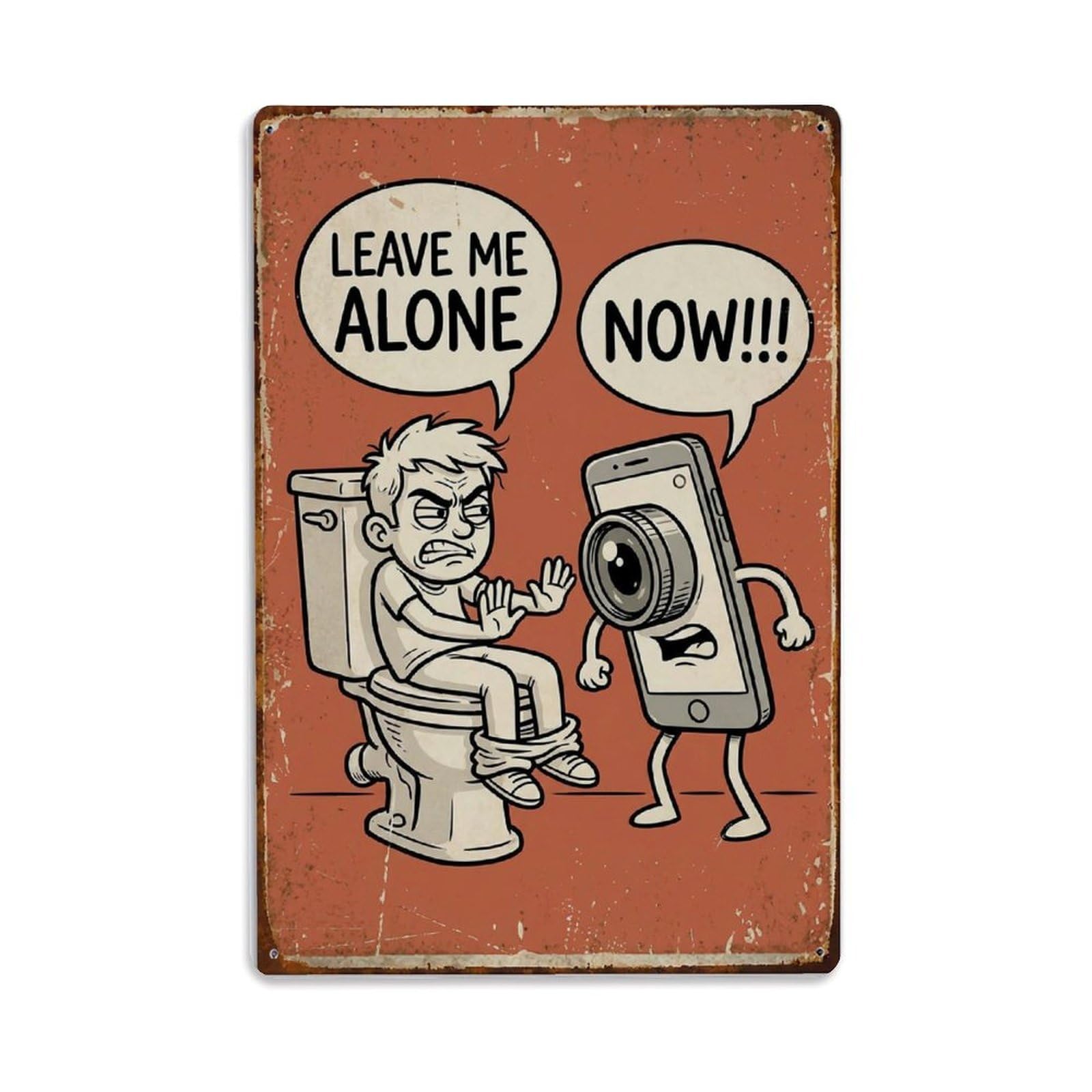Leave Me Alone Now Funny Vintage Humorous Toilet Metal Tin Sign