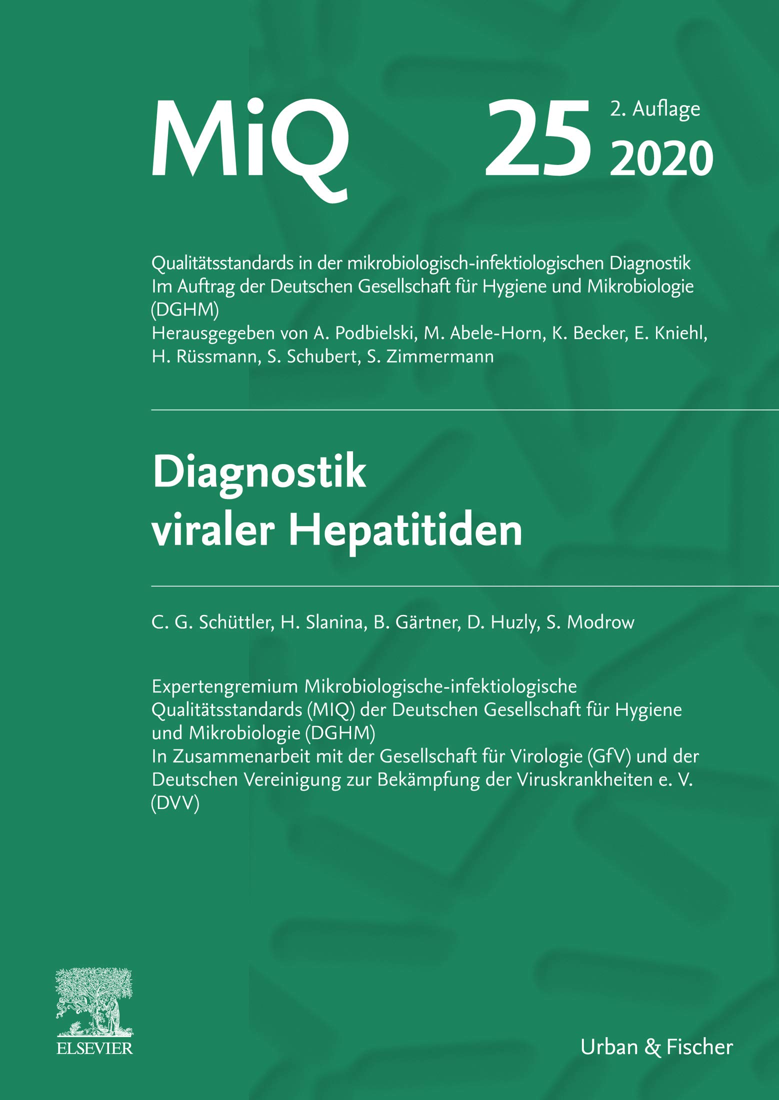 MIQ Heft 25 Diagnostik viraler Hapatitiden (DGHM, MIQ Mikrobiolog. infektiologische Diagnostik - Urban & Fischer Verlag)
