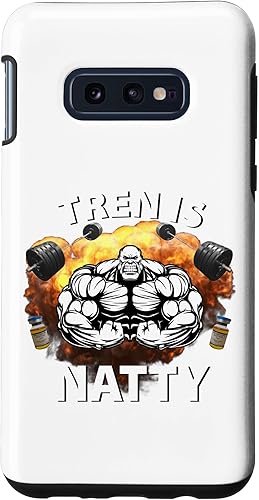 Galaxy S10e Tren Is Natty Funny Bodybuilding Design Gym Workout Muscular Case