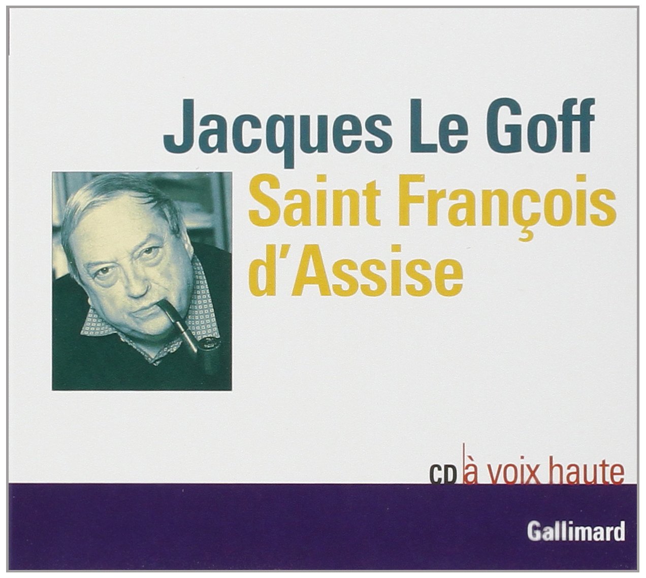SAINT-FRANÇOIS D'ASSISE [Audio CD] LE GOFF,JACQUES
