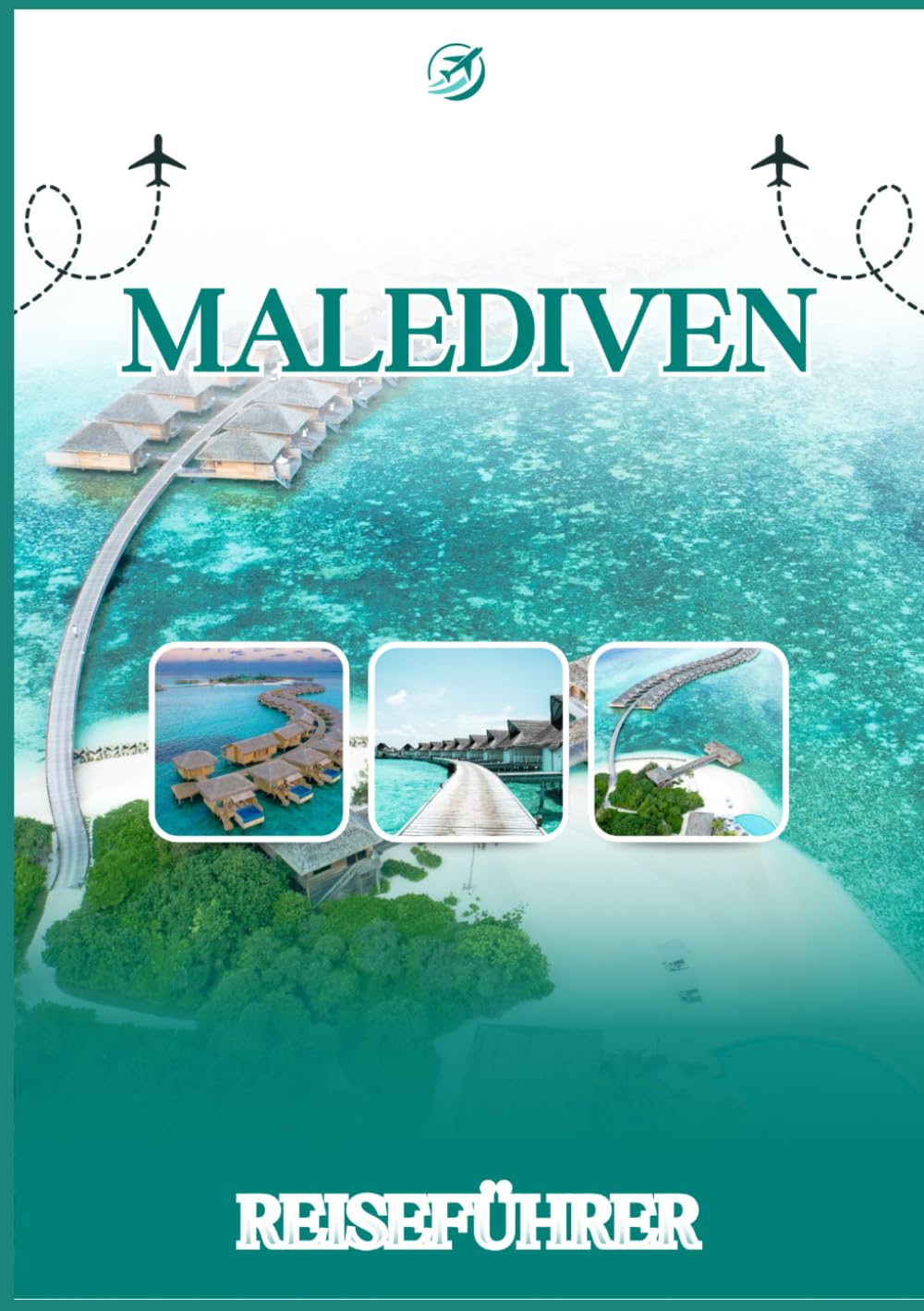 MALEDIVEN REISEFÜHRER 2026