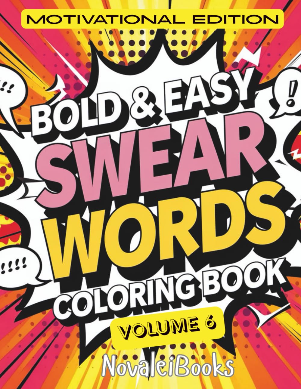 Bold and Easy Swear Words Coloring Book (Motivational Edition): Volume 6 (Adult Swear Word Coloring Book)