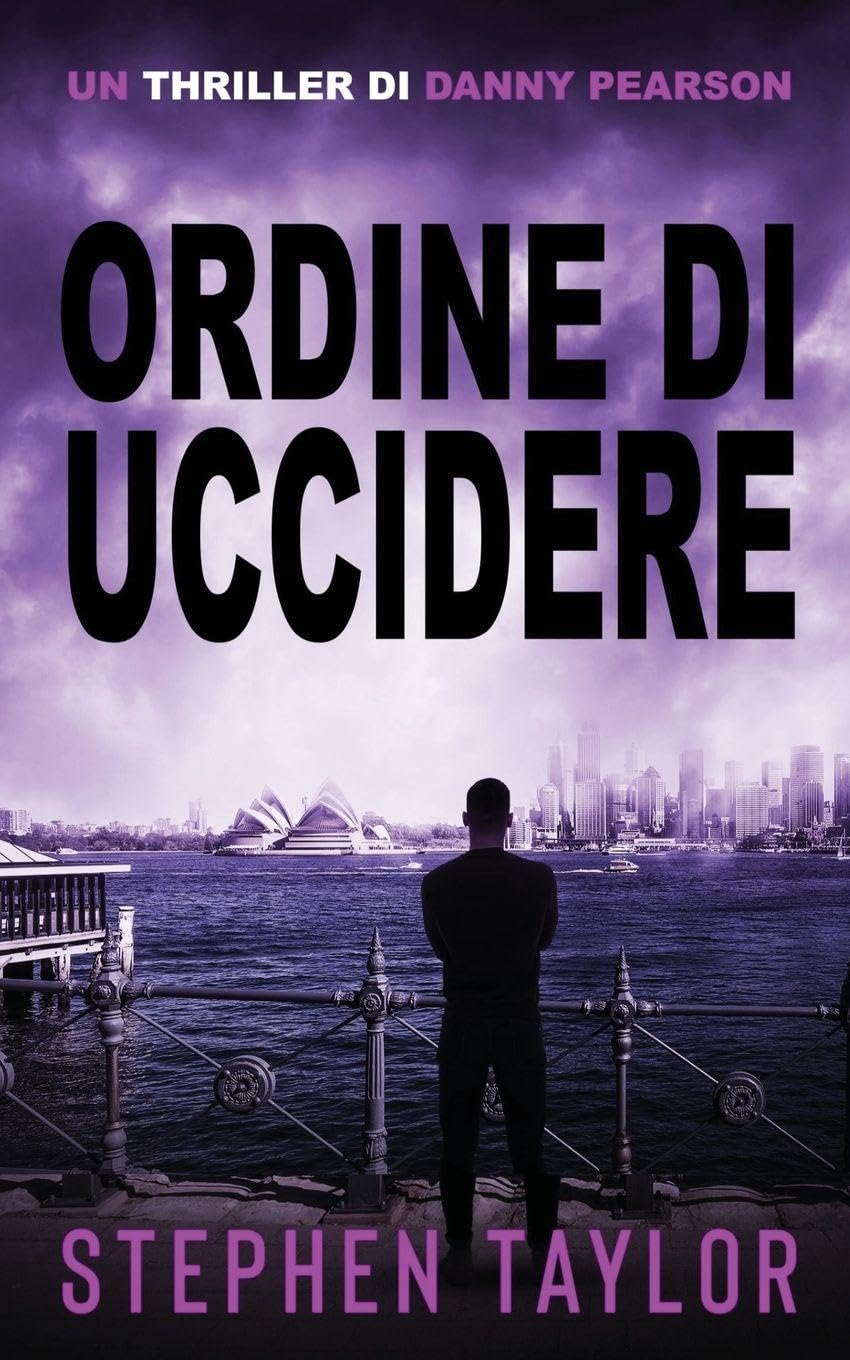 Ordine di Uccidere: Italian Translation of Command To Kill: 7 (La Serie Thriller di Danny Pearson)