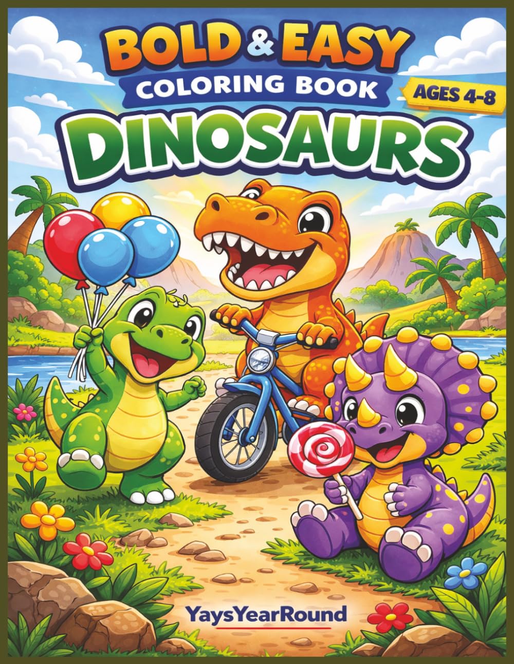 Bold and Easy Dinosaurs Ages 3–5: Bold and Easy Cute Dino Coloring Pages for Toddlers and Preschoolers