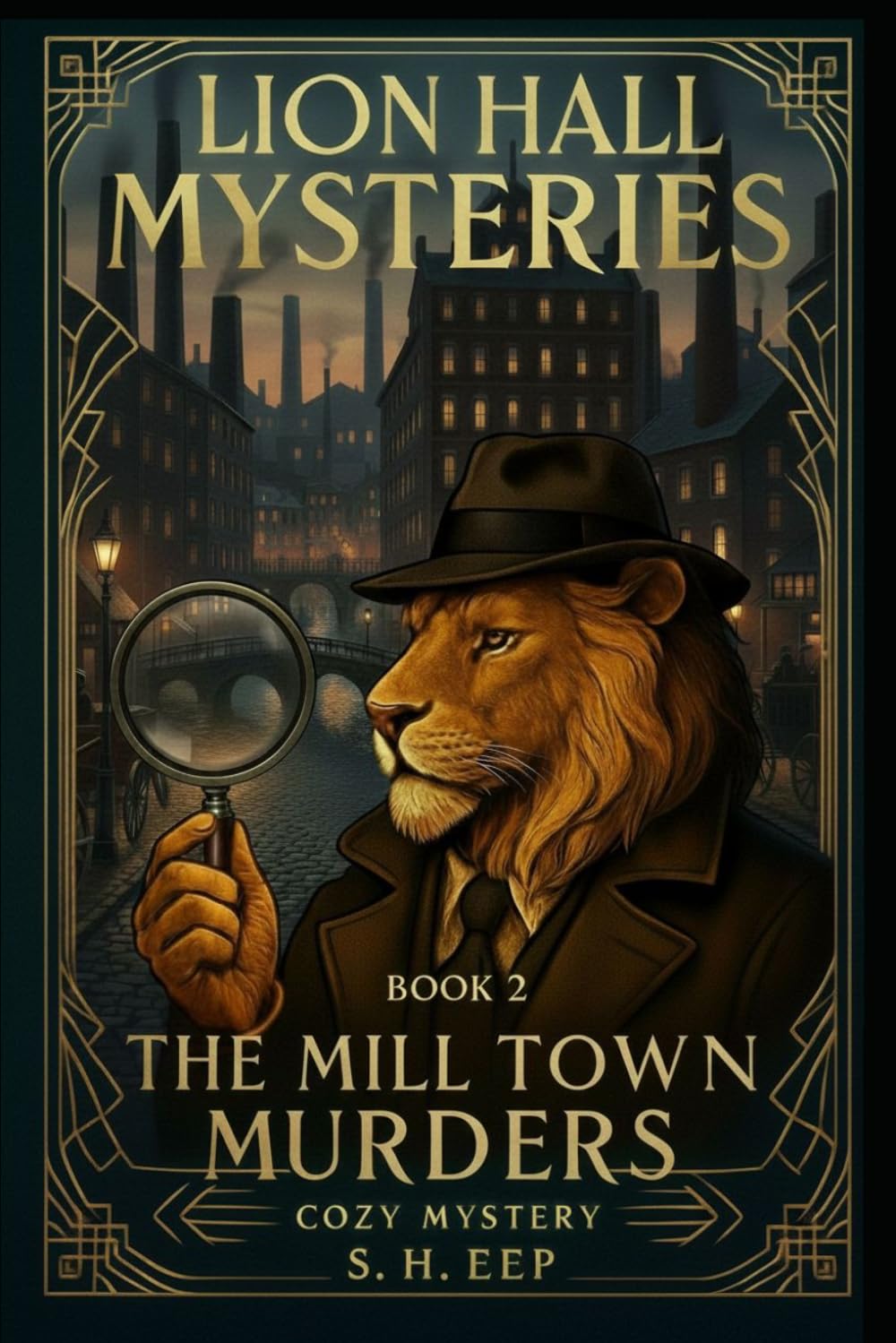 Lion Hall Mysteries Book 2: The Mill Town Murders