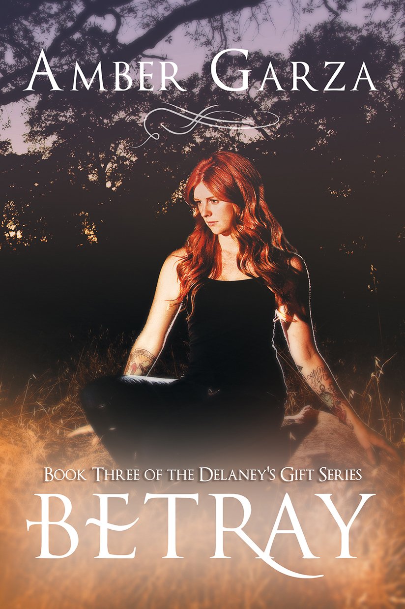 Betray (Delaney's Gift #3) (Delaney's Gift Series)