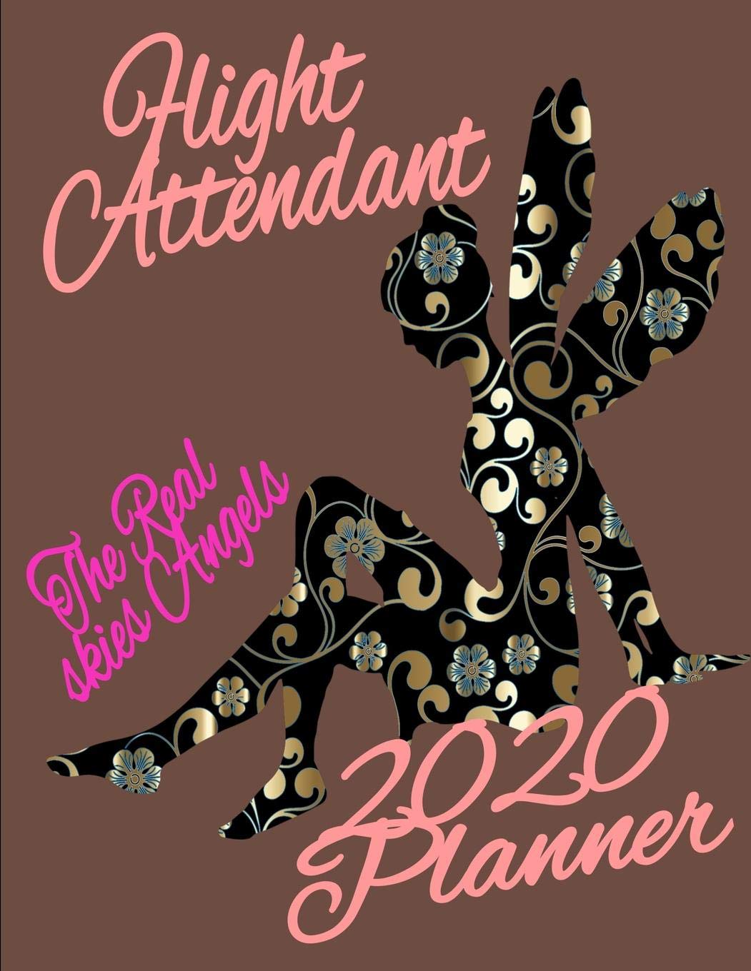 Flight Attendant: 2020 Weekly,daily ,Monthly Planner, an Appreciation Gift for Enthusiastic Air Hostess,the perfect CHAOS coordinator to get Shit Done