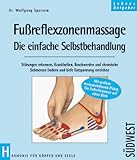 Fußreflexzonenmassag: Die einfache Selbstbehandlung - Wolfgang Spurzem