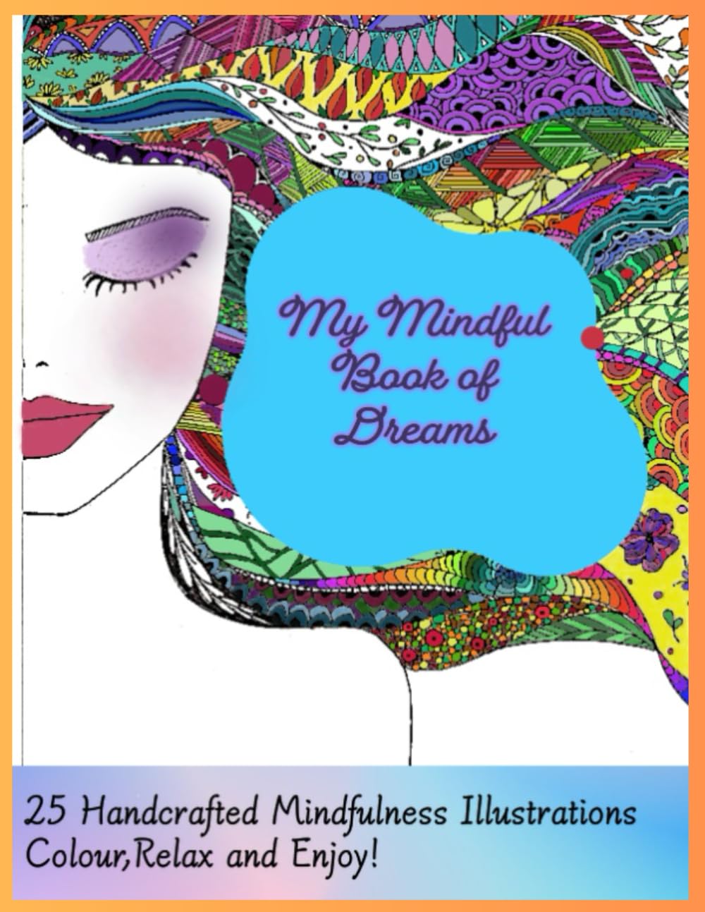 My Mindful Book of Dreams: 25 Handcrafted Mindfulness Illustrations