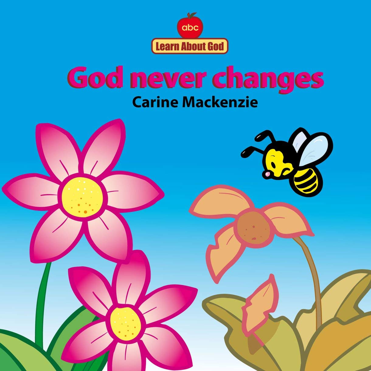 God Never Changes Board Book (Board Books Learn About God)