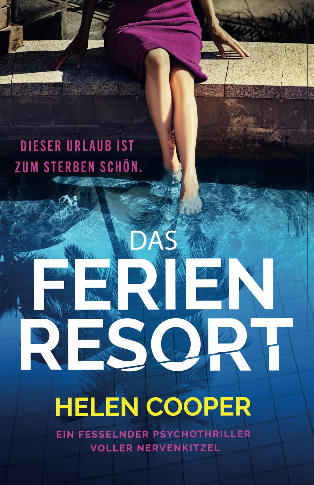Das Ferienresort: Ein fesselnder Psychothriller voller Nervenkitzel