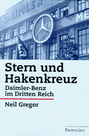 Stern und Hakenkreuz. Daimler- Benz im Dritten Reich