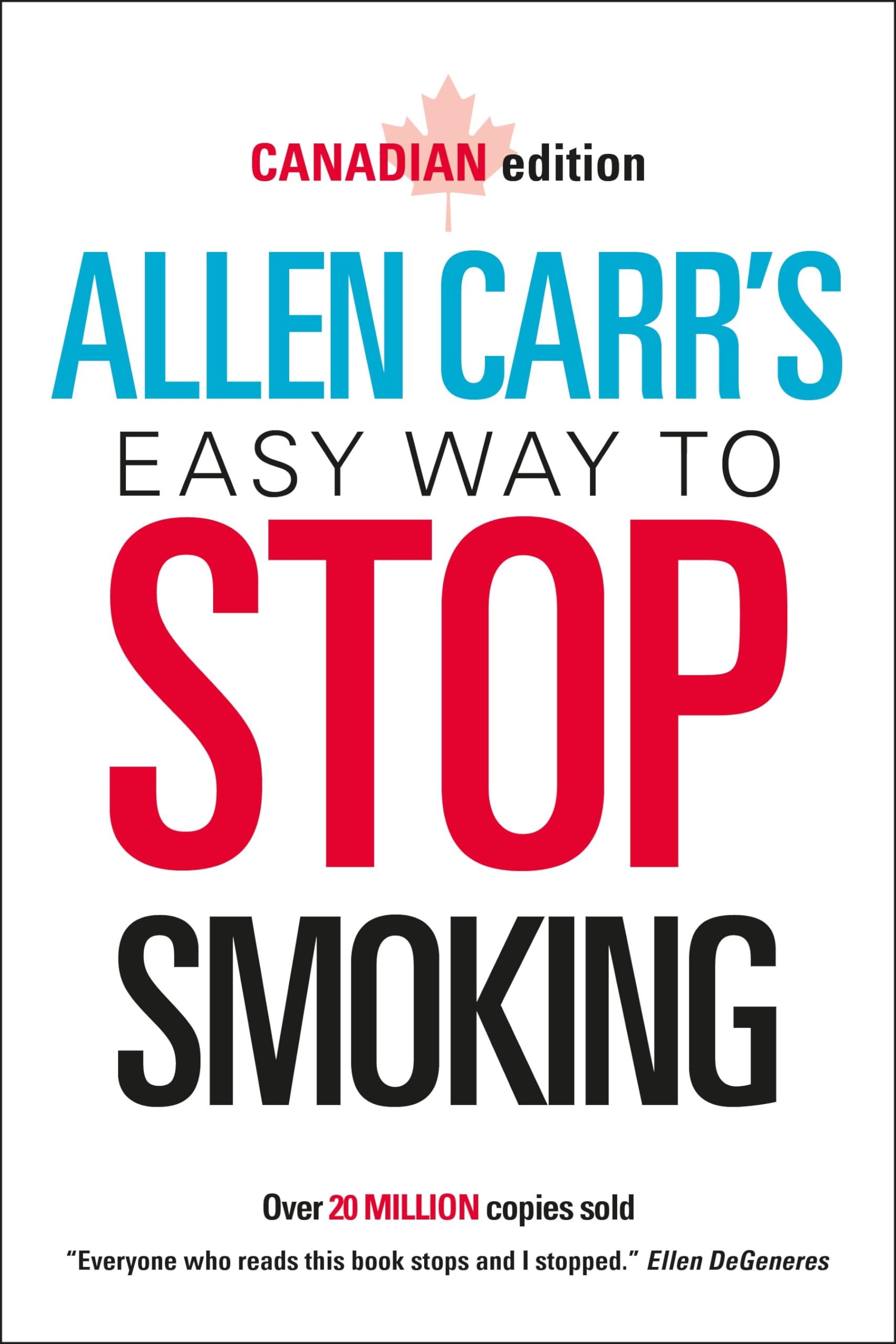 Allen Carr's Easy Way to Stop Smoking: Canadian Edition Paperback – 25 Feb. 2020