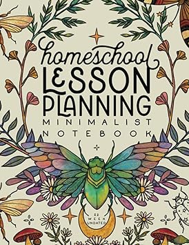 Homeschool Lesson Planning Minimalist Notebook (Nature Series): 12 Month, 52 Week Undated Planner by schoolnest