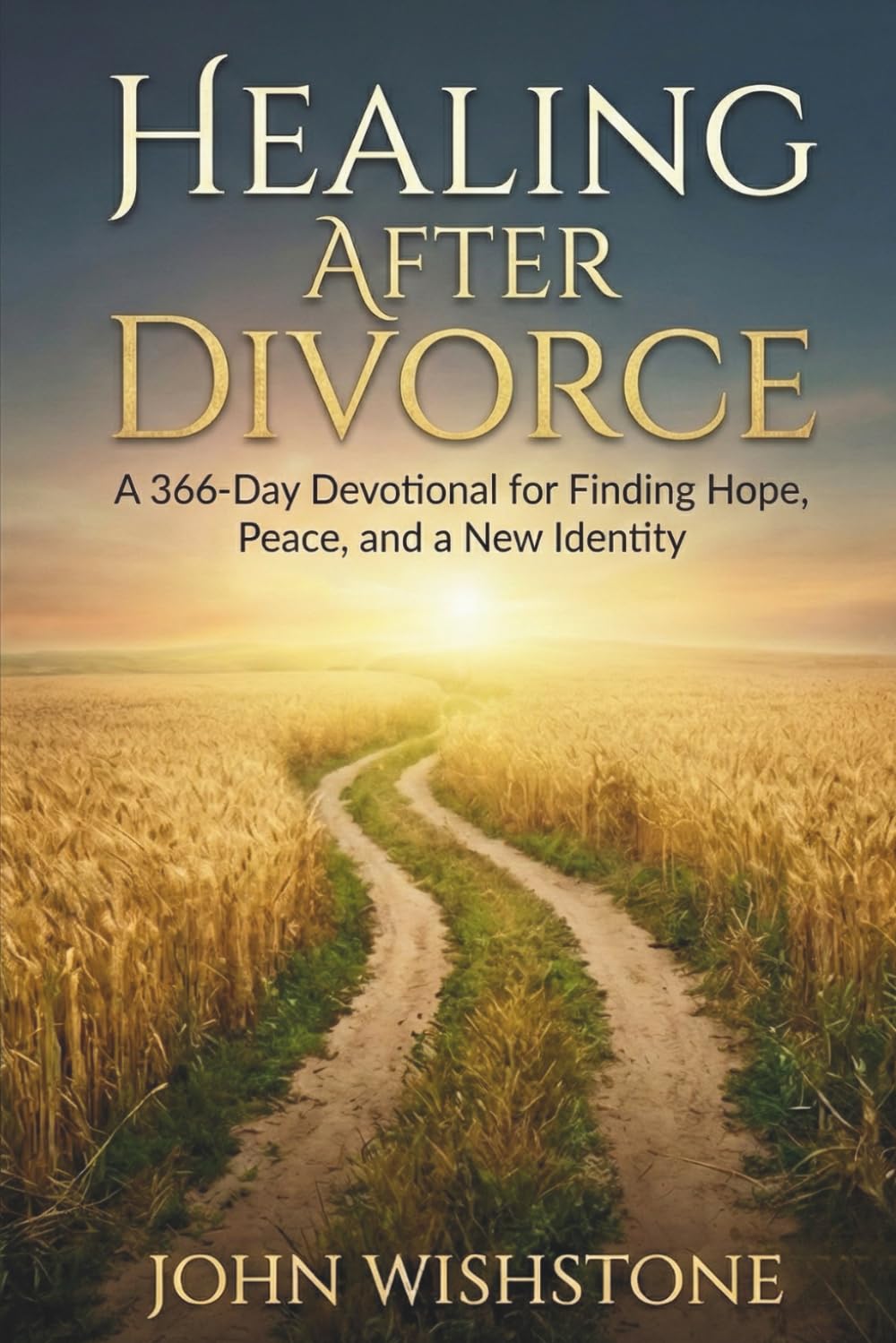 Healing After Divorce: A 366-Day Devotional for Finding Hope, Peace, and a New Identity