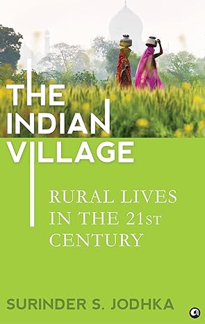 THE INDIAN VILLAGE RURAL LIVES IN THE 21ST CENTURY
