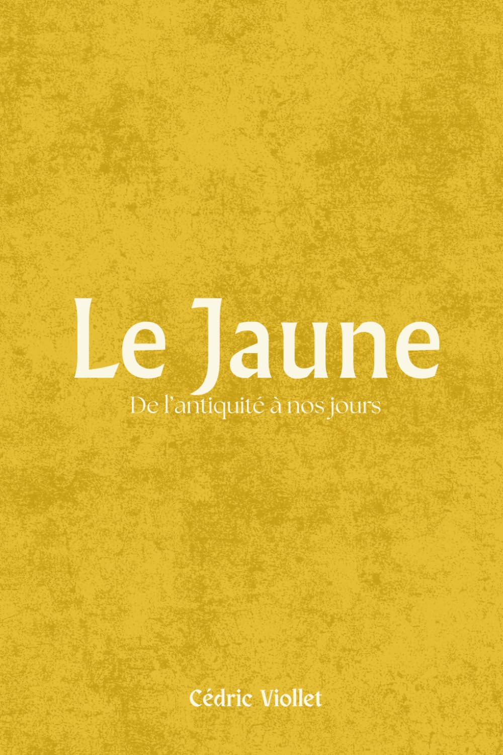 Le Jaune: De l’antiquité à nos jours