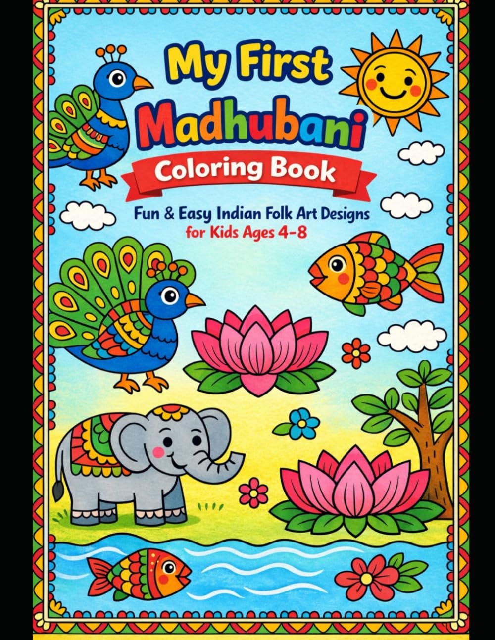 My First Madhubani Coloring Book for Kids: Simple Indian Folk Art with Big Shapes | Fun & Easy Coloring Pages for Ages 4-8