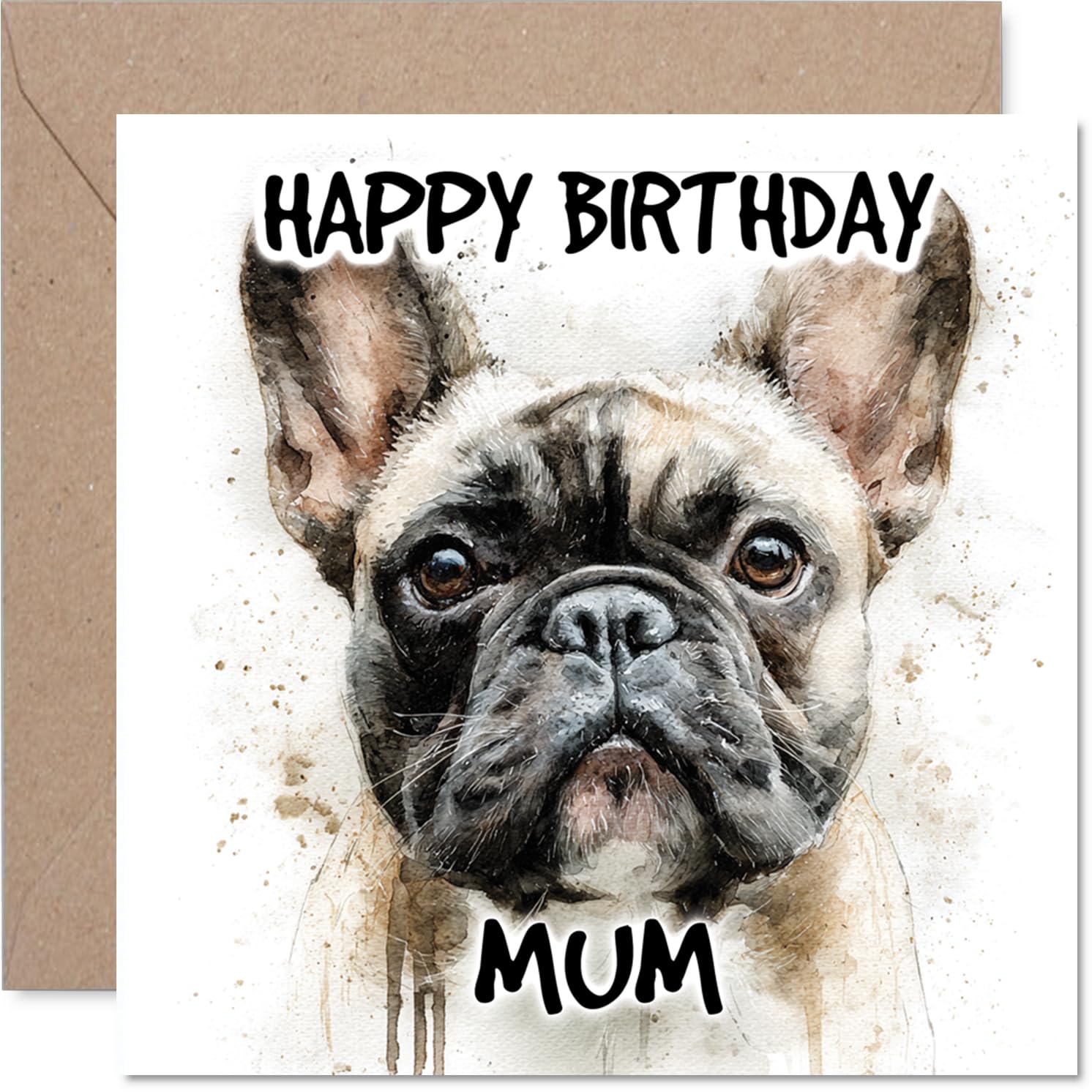 Mum Birthday Card - French Bulldog - Happy Birthday Card for Mum from Son Daughter, 145mm Dog Breeds Bday Greeting Cards