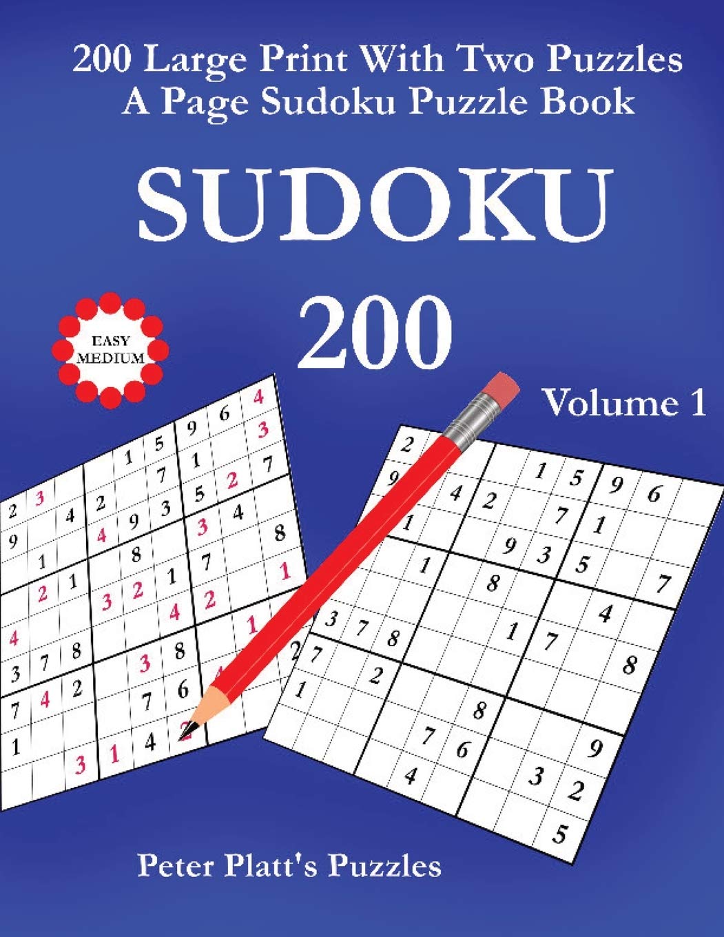 Sudoku 200: 200 Large Print With Two Puzzles A Page Sudoku Puzzle Book (1)