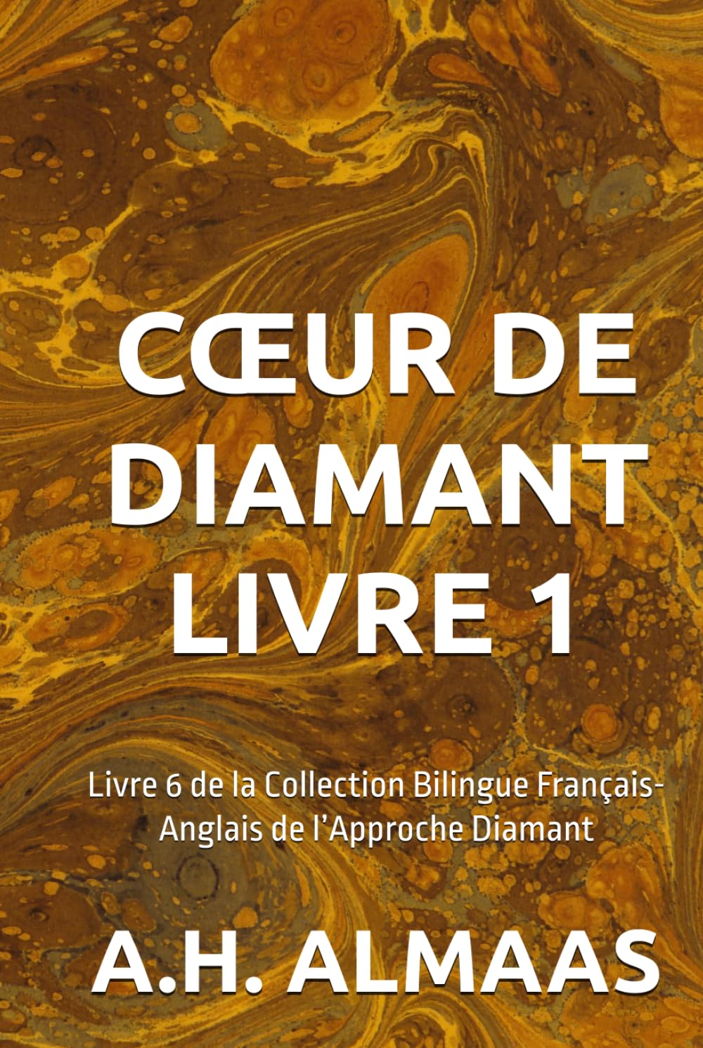 CŒUR DE DIAMANT LIVRE 1: Livre 6 de la Collection Bilingue Français-Anglais de l’Approche Diamant