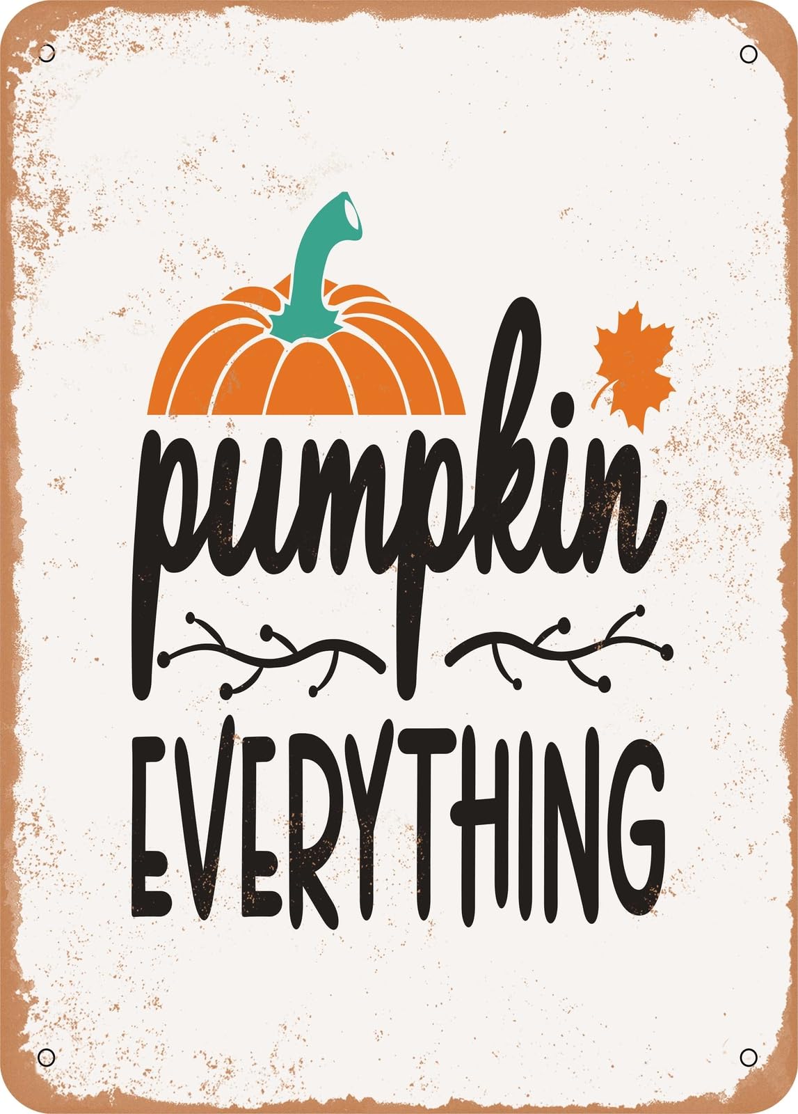 Miaomansenstore Metal Sign - Pumpkin Everything - 5 - Vintage Rusty Look Home Decor