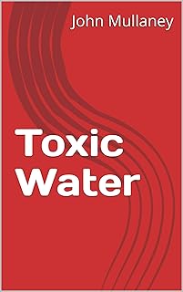 Toxic Water