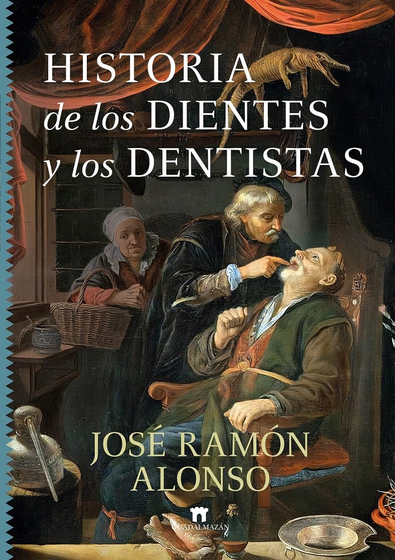 Historia de los dientes y los dentistas (Divulgación Científica)