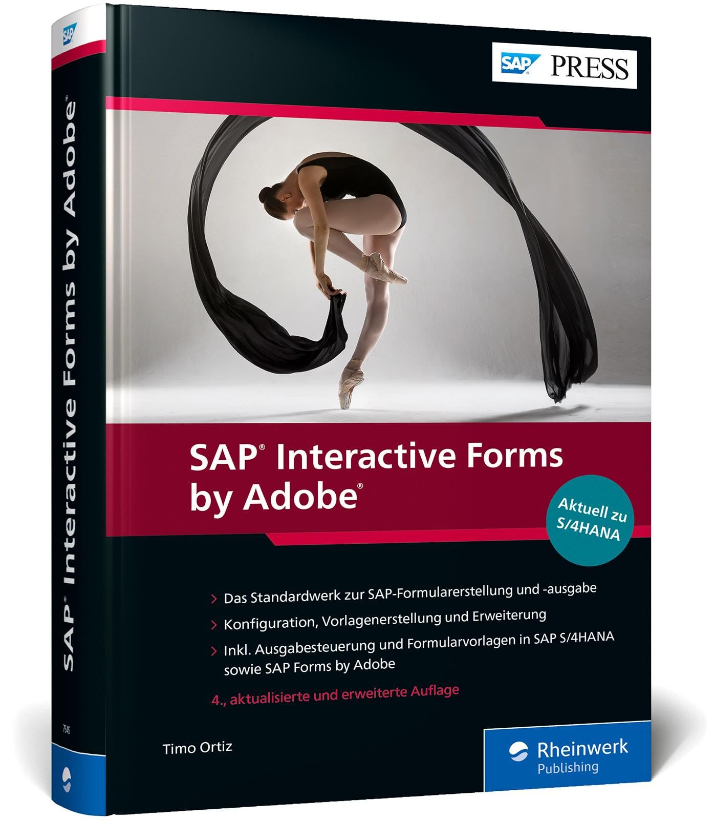 SAP Interactive Forms by Adobe: Interaktive Formulare mit SAP, inkl. Formulare und Output Management in SAP S/4HANA (SAP PRESS)