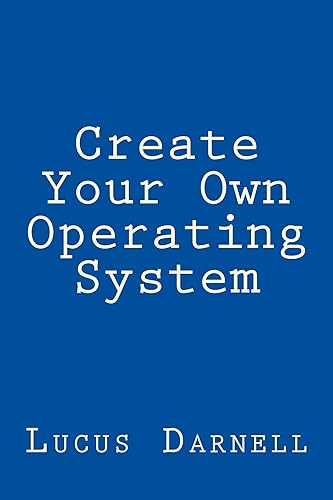 Create Your Own Operating System