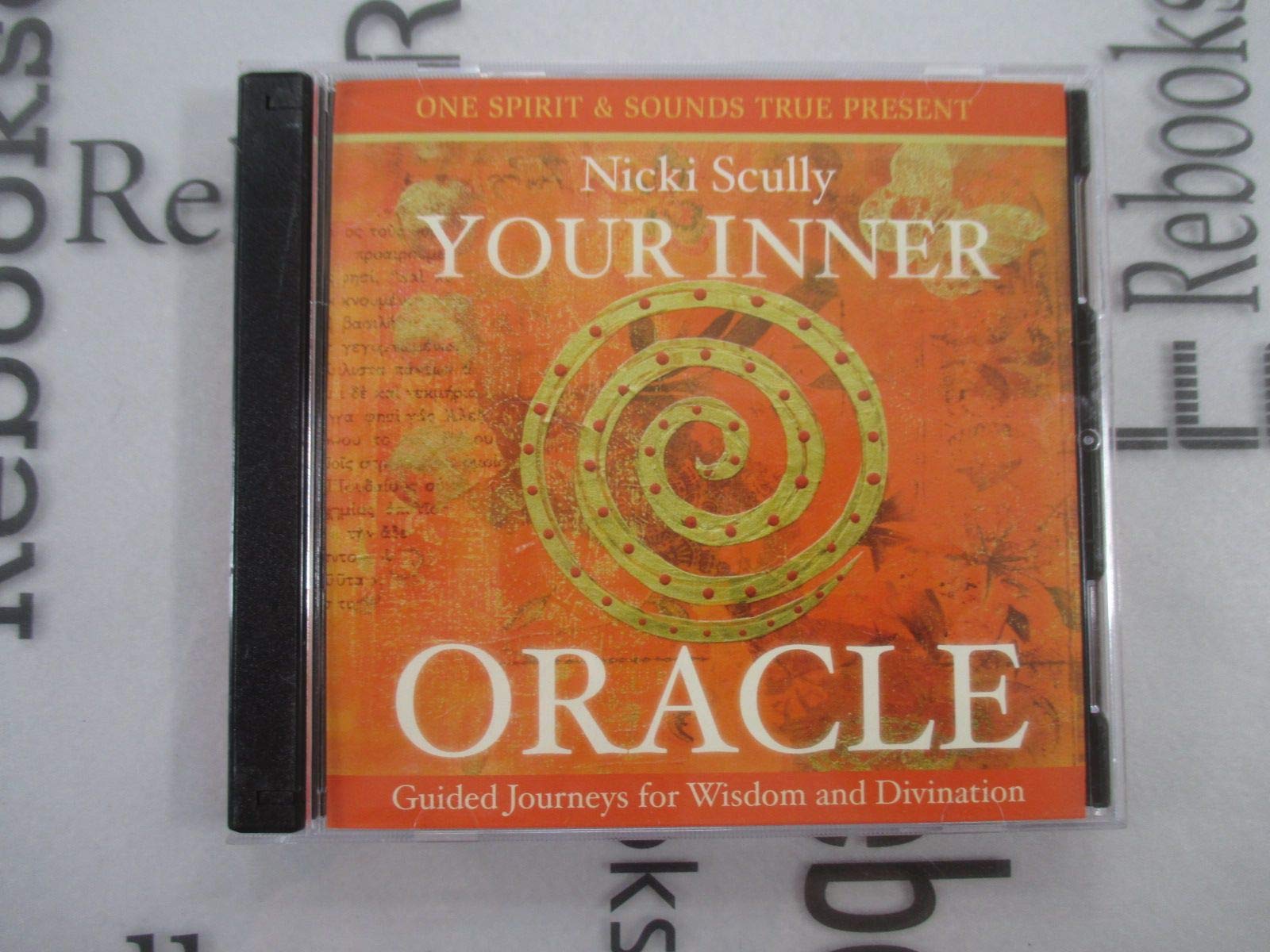 Your Inner Oracle (Guided Journeys for Wisdom and Divination) by Nicki Scully (2010-05-04)