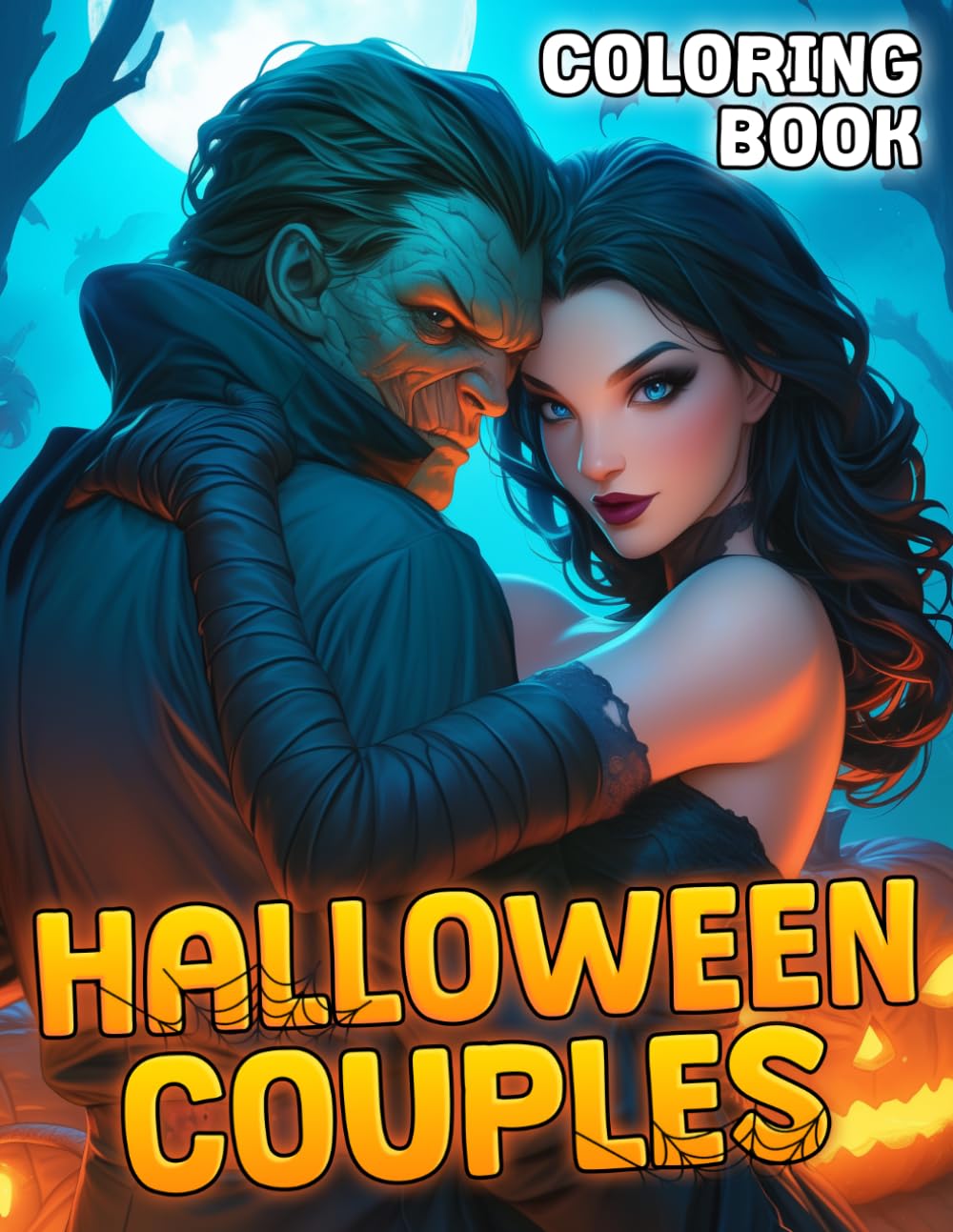 Halloween Couples Coloring Book: Spooky Romance Coloring Pages Featuring Ghostly Lovers, Haunted Houses, Eerie Scenes, and Fantasy Charm for Adults