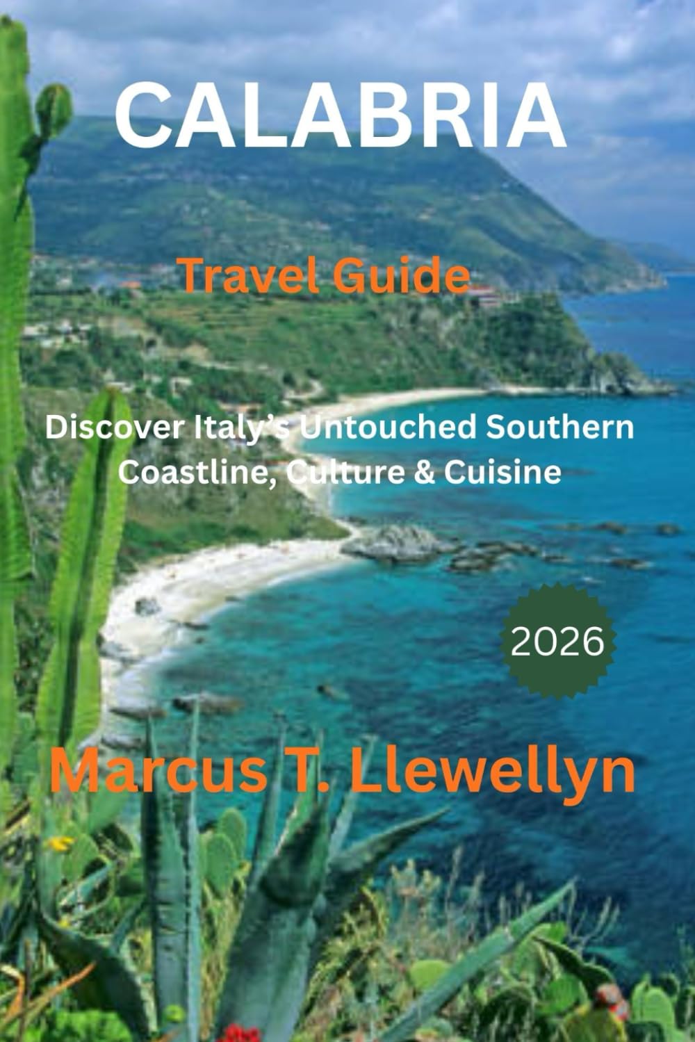Calabria Travel Guide 2026: Discover Italy’s Untouched Southern Coastline, Culture & Cuisine
