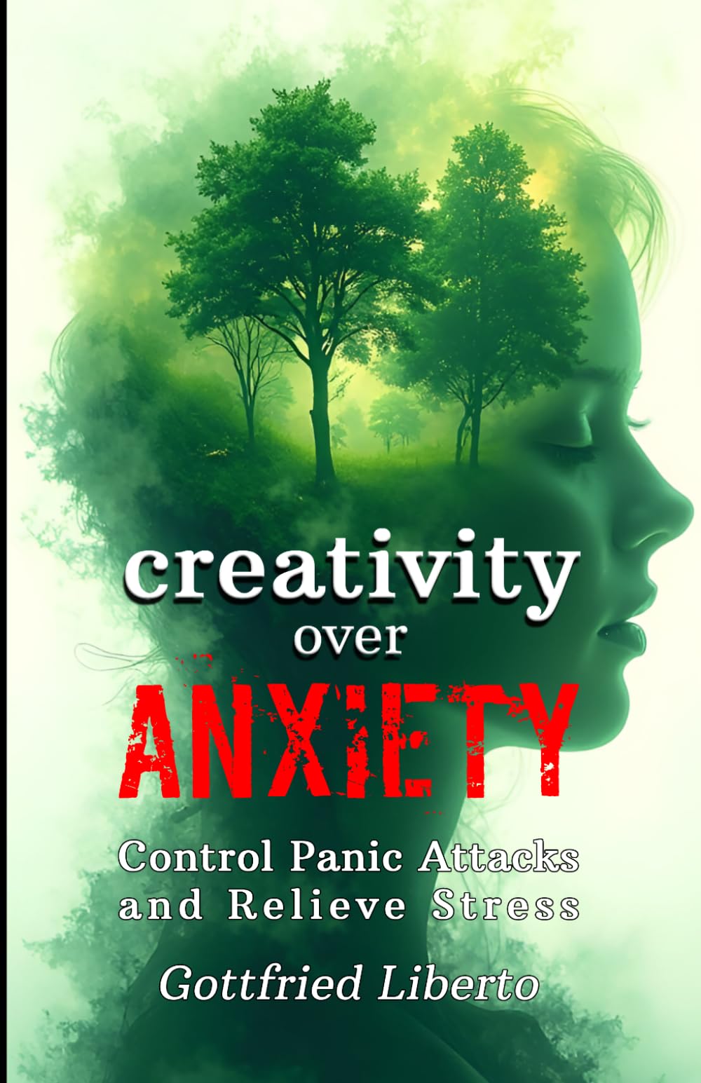 Creativity over Anxiety: Control Panic Attacks and Relieve Stress: 6 (The Mage's Treasure Chest)
