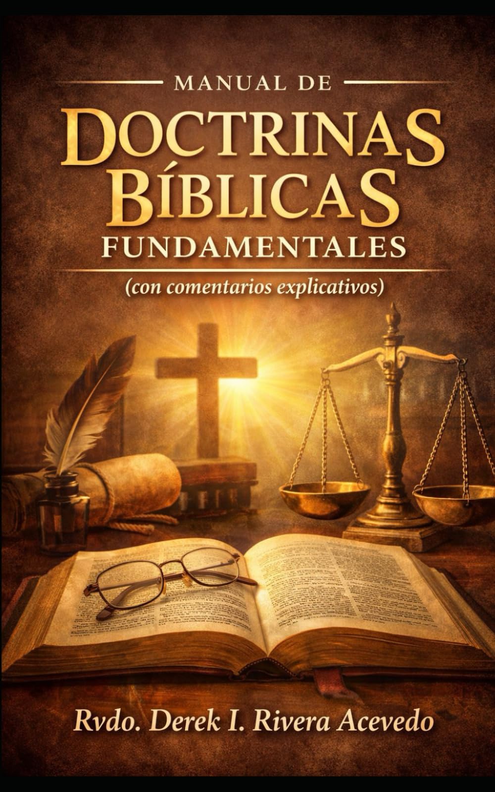 Manual de Doctrinas Bíblicas Fundamentales: con comentarios explicativos