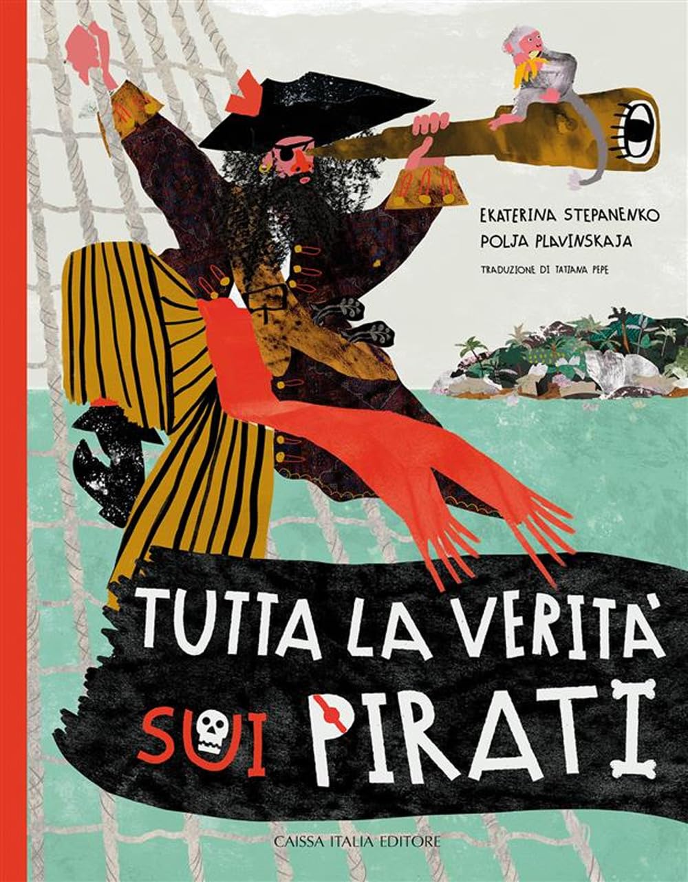 Tutta La Verità Sui Pirati. Ediz. Illustrata - 4