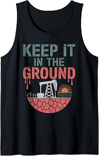 Keep It in the Ground Environmentalist Eco Activist Fossil Tank Top