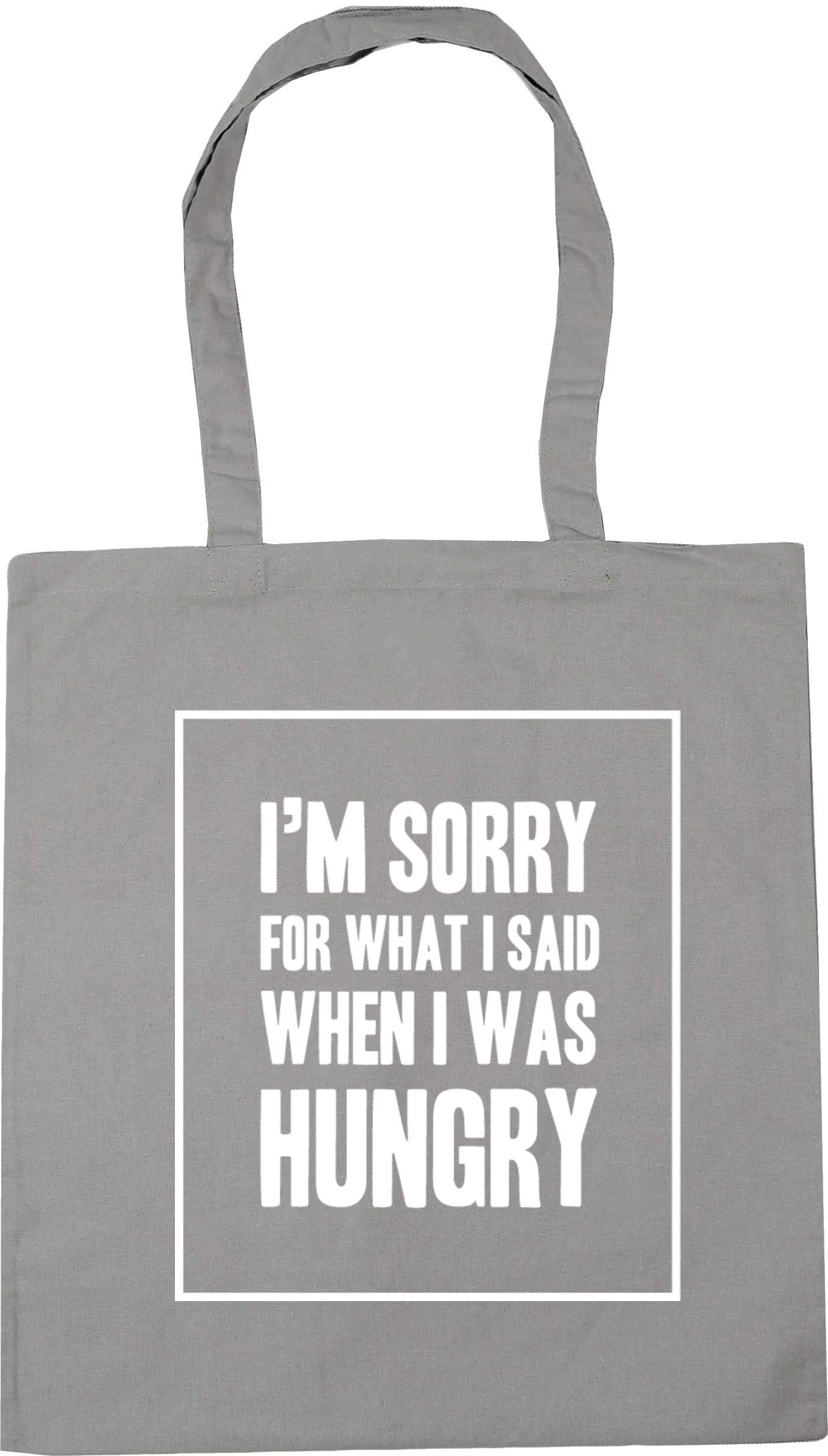 Hippowarehouse I'm sorry for what I said when I was hungry Tote Shopping Gym Beach Bag 42cm x38cm, 10 litres