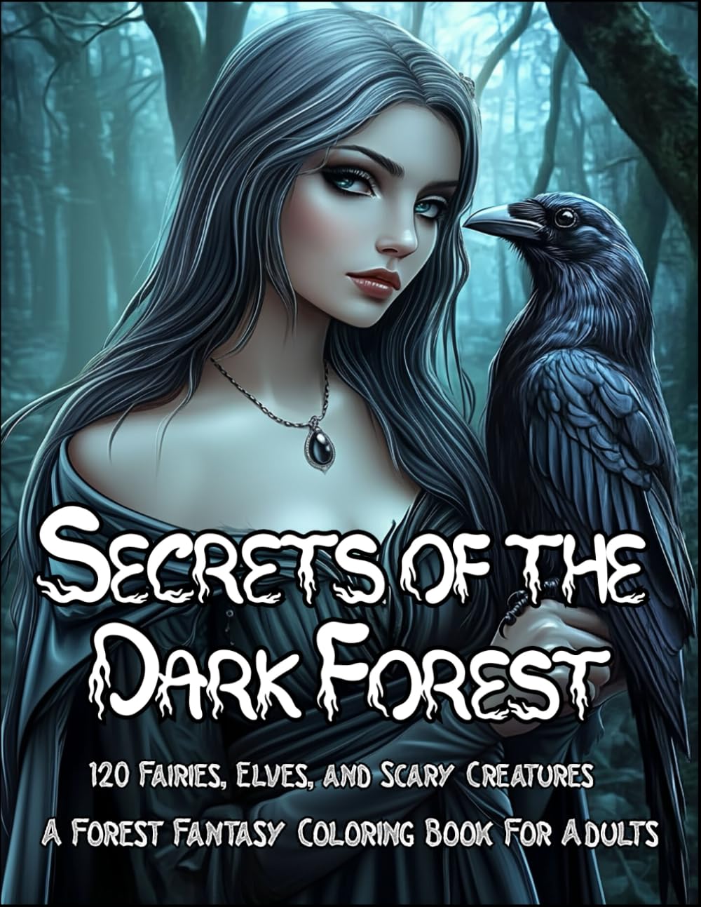 Secrets of the Dark Forest: A Forest Coloring Book for Adults with 120 Enchanted Illustrations of Fairies, Elves, Witches, and Other Dark Woodland ... (Fantasy Adult Coloring Book Series)      Paperback – January 26, 2026