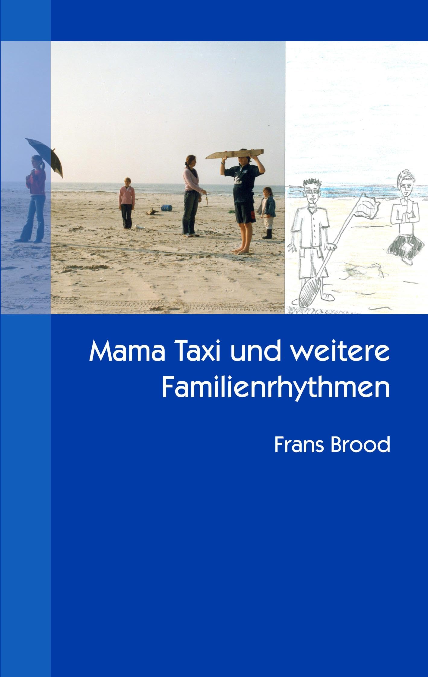 Mama Taxi und weitere Familienrhythmen (German Edition)