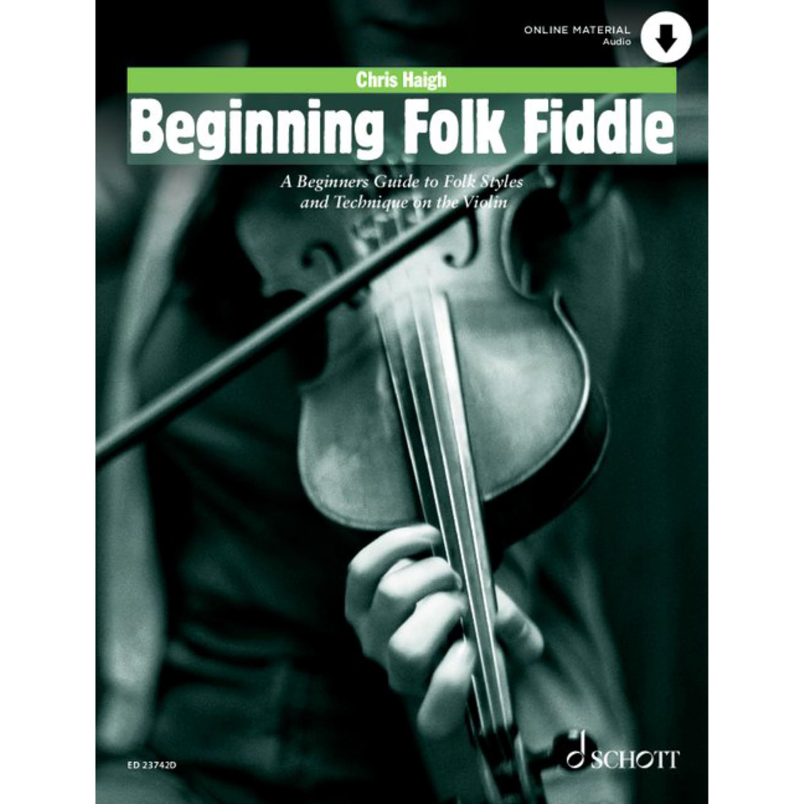Haigh: Beginning Folk Fiddle - A Beginners Guide to Folk Styles and Technique on the Violin Book with Audio Online