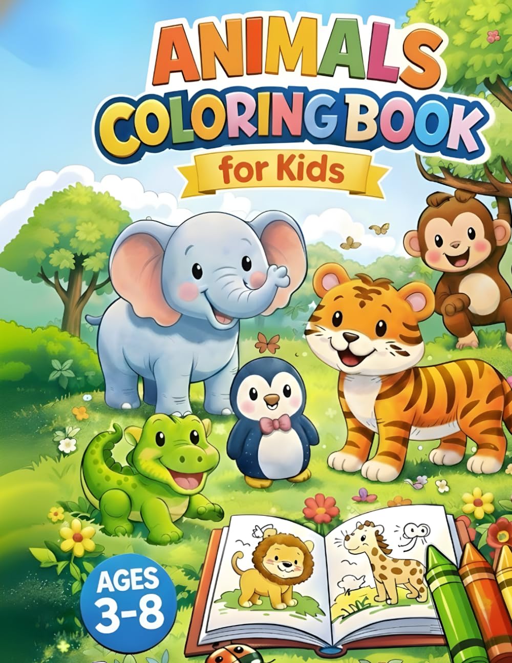 Animals Coloring Book for Kids Ages 3–8: Simple and Fun Animal Coloring Pages for Toddlers and Preschool Children to Boost Creativity and Motor Skills