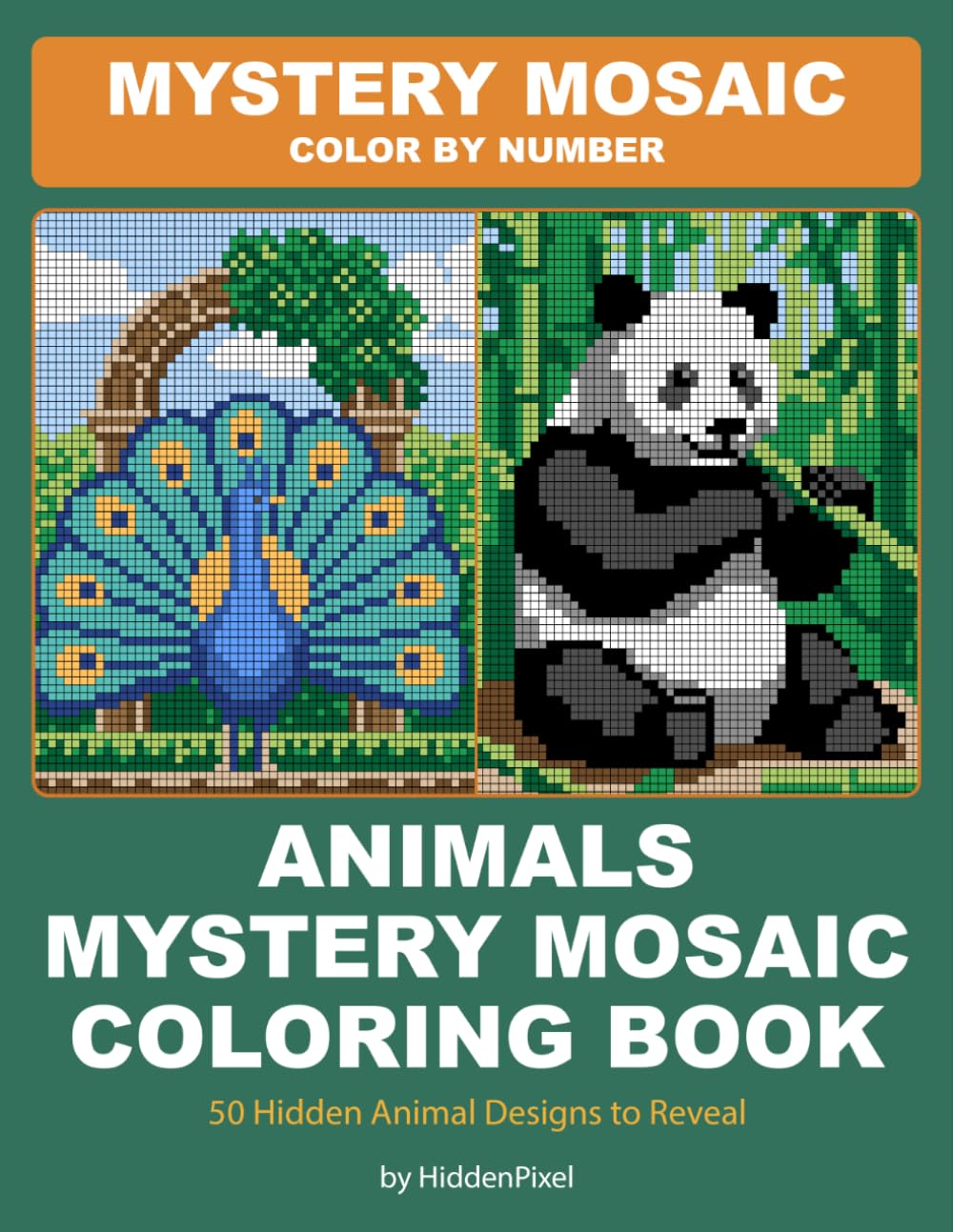 Mystery Mosaic Color by Number Animals: A Relaxing Coloring Book for Adults to Reveal 50 Hidden Animal Designs with Large Print Pixel Art Pages