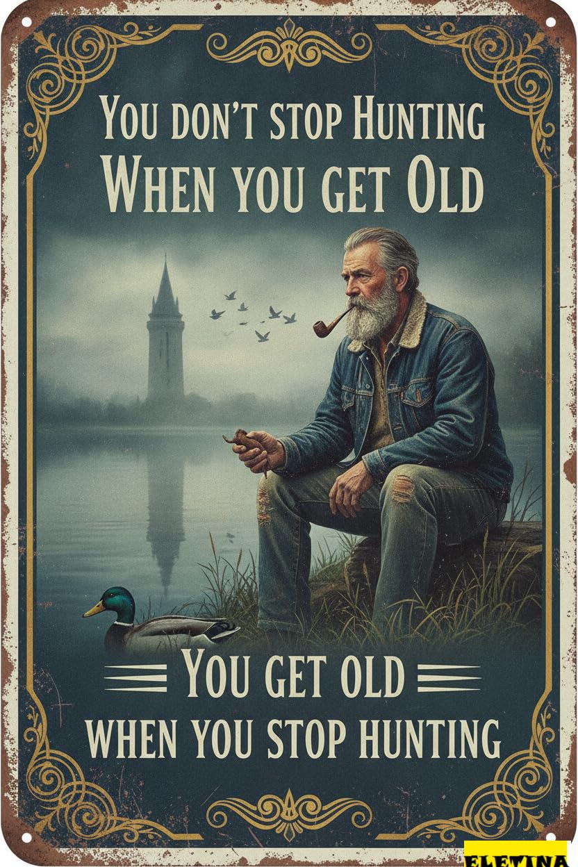 Don't Stop Hunting When Old Tin Sign, 8x12 Inch Decor