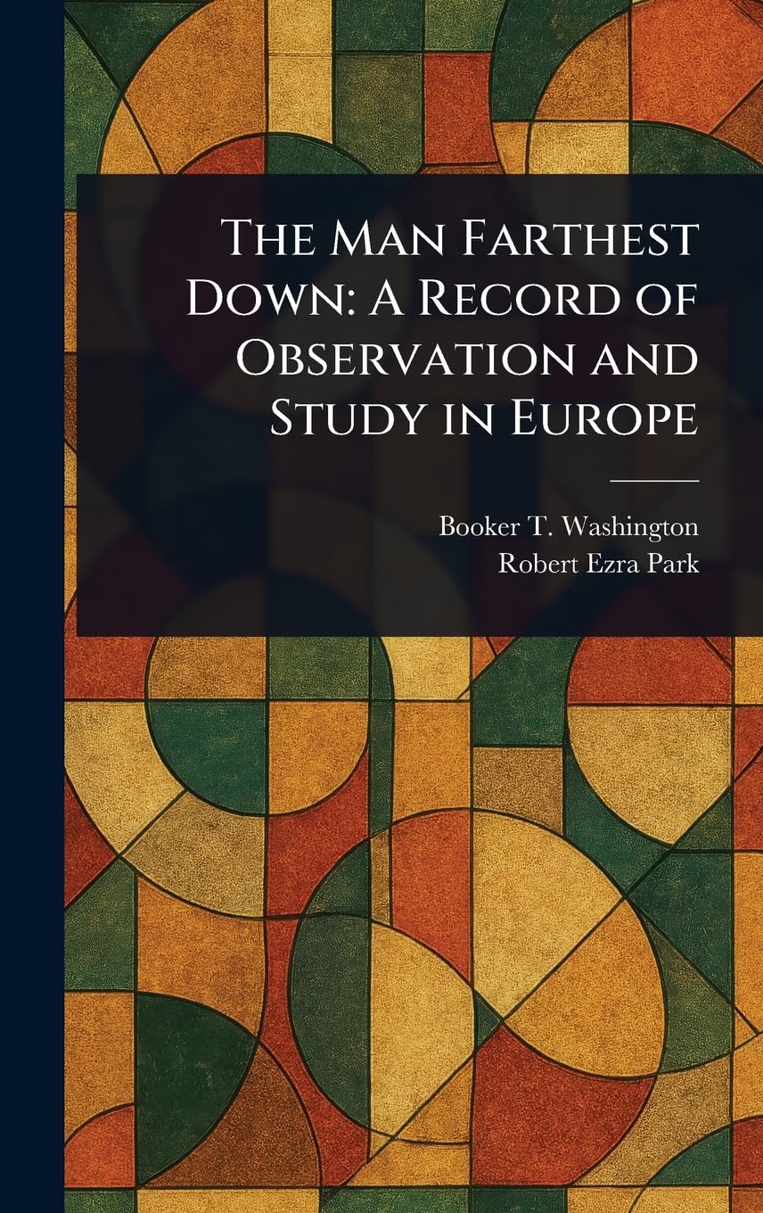 The Man Farthest Down: A Record of Observation and Study in Europe