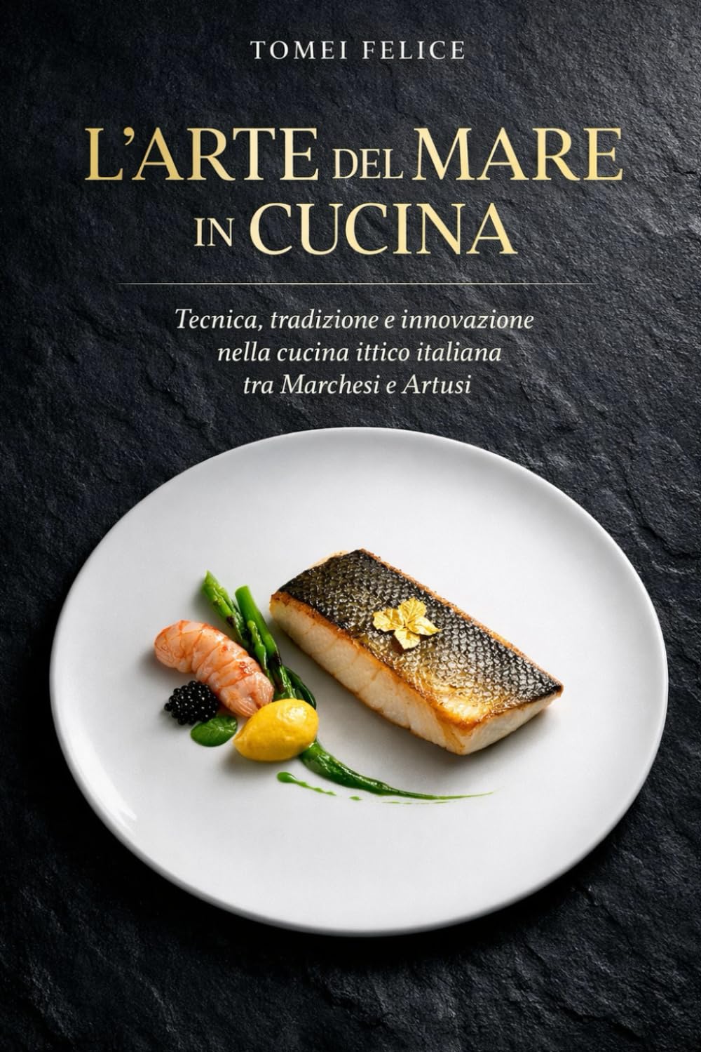 L’arte del mare in cucina