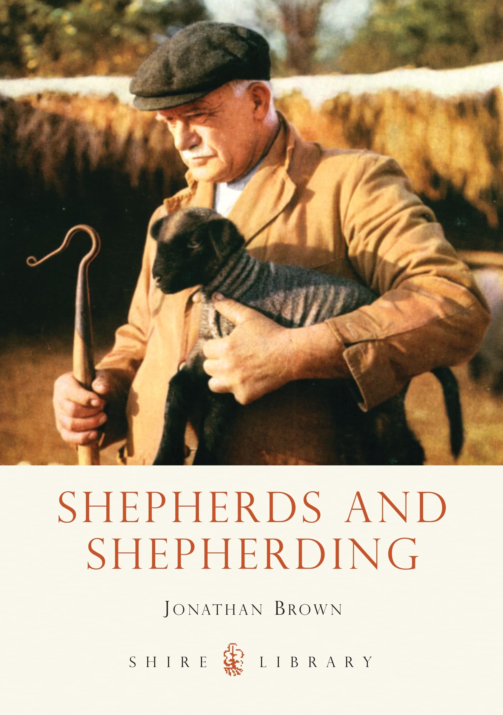 Shepherds and Shepherding (Shire Library) - Brown, Jonathan