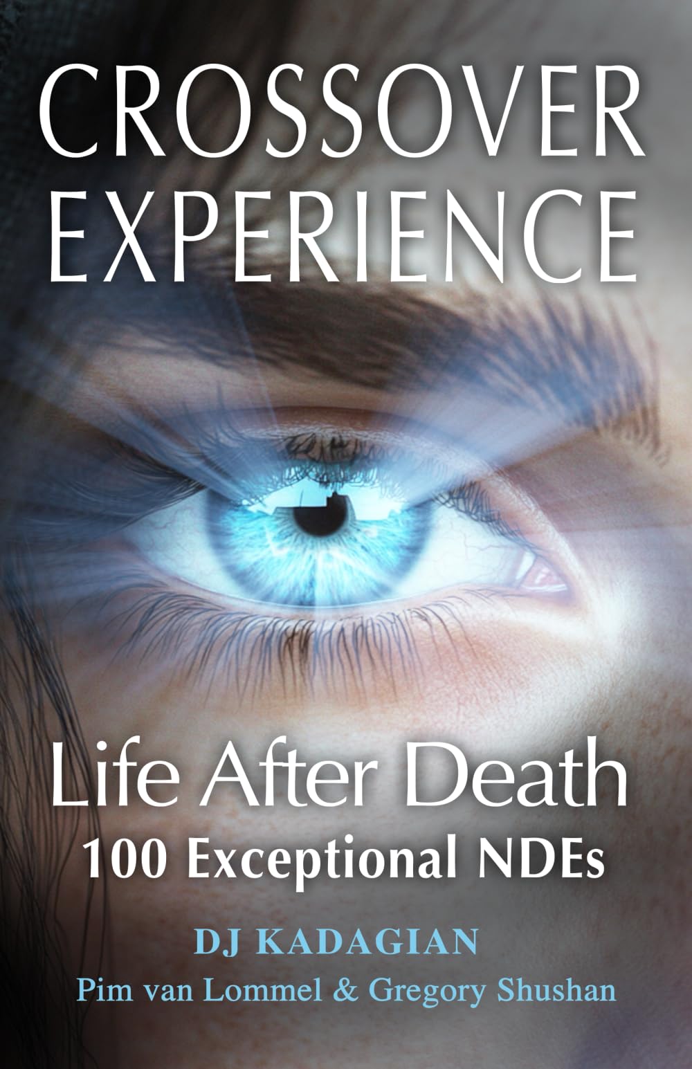 The Crossover Experience: Life After Death / A New Perspective